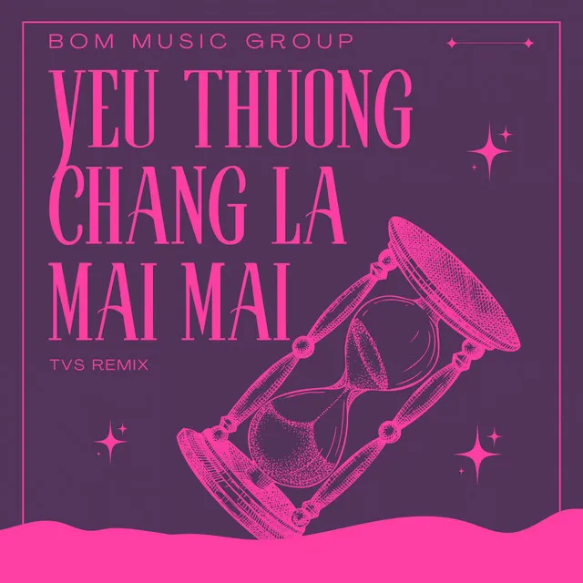 Yêu Thương Chẳng Là Mãi Mãi - Remix