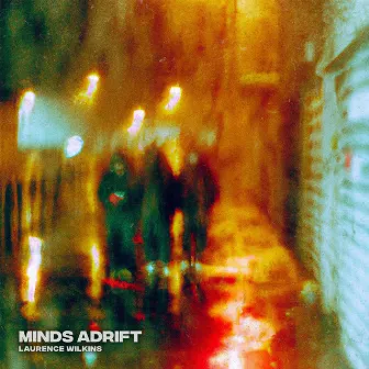 Minds Adrift by Laurence Wilkins