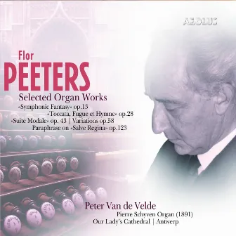 Peeters: Selected Organ Works by Peter Van de Velde