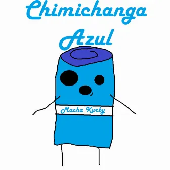 Chimichanga Azul by Macha Kurby