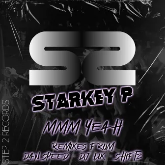 Mmm Yeah by Starkey P