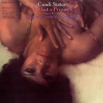 I'm Just A Prisoner by Candi Staton