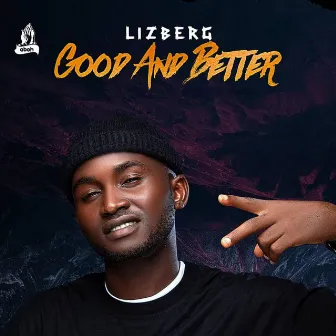 Good And Better by Lizberg