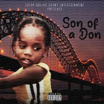 Son Of a Don by EDC Johnny