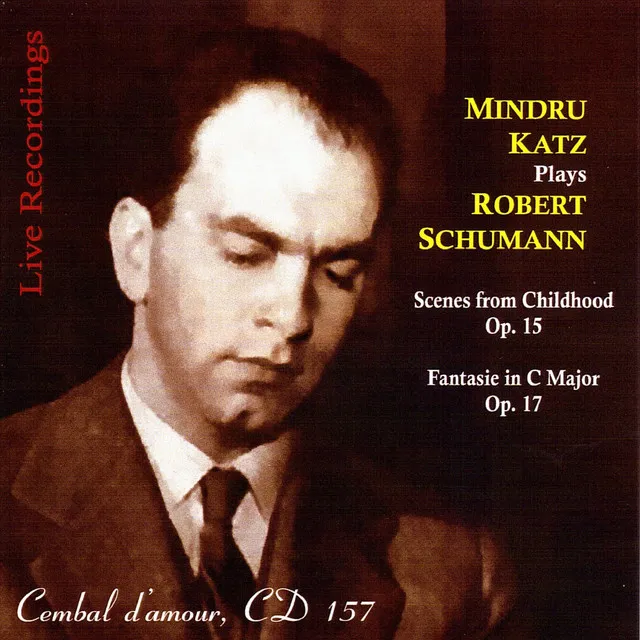 Robert Schumann: Scenes from Childhood & Fantasie Op. 17