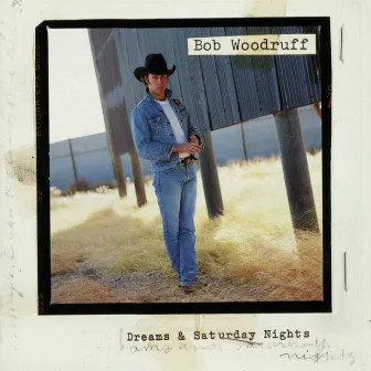 Dreams & Saturday Nights by Bob Woodruff