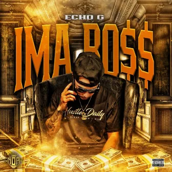 Ima Boss by Echo G