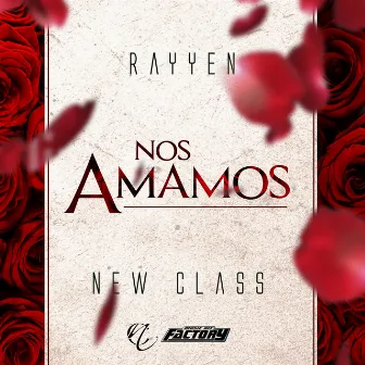 Nos Amamos by New Class