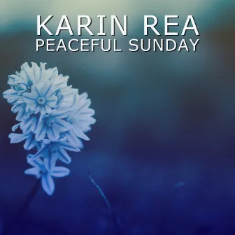 Peaceful Sunday by Karin Rea