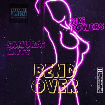 BendOver by Siki Powers