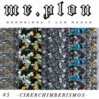 Ciberchimberismos by Las Nadas