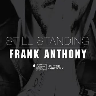 Still Standing by Frank Anthony