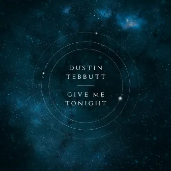 Give Me Tonight - EP by Dustin Tebbutt