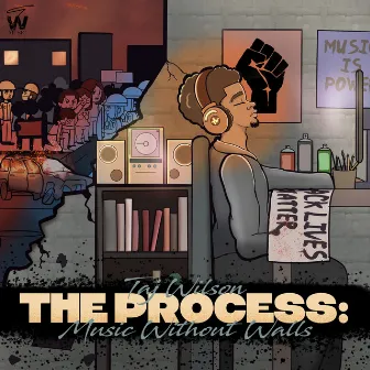 The Process: Music Without Walls by Tblackk