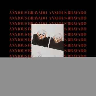 Anxious Bravado by Sylla B