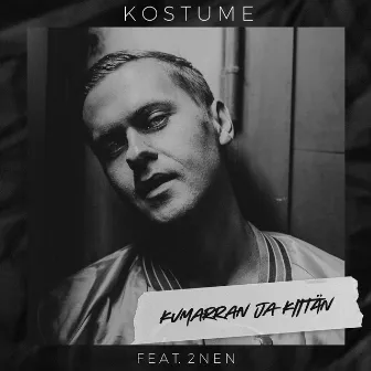 Kumarran ja kiitän (feat. 2nen) by Kostume