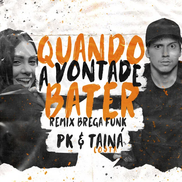 Quando a vontade bater - Remix Brega Funk