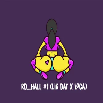 Lik Dat X Loca by Ribert Music