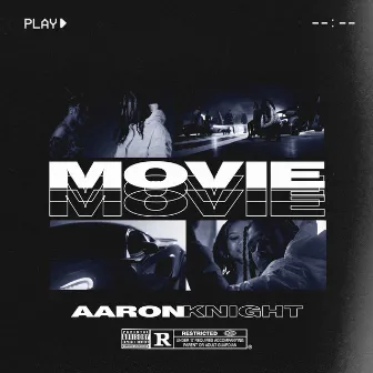 MOVIE by Aaron Knight