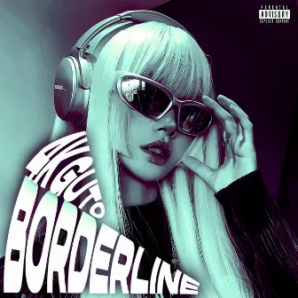 BORDERLINE by 4KGuto