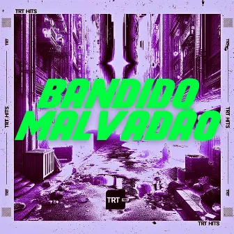 BANDIDO MALVADÃO by MC Soll