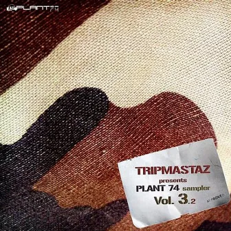 Tripmastaz Presents Plant 74 Records Sampler Vol. 3-2 by Sasha Khizhnyakov