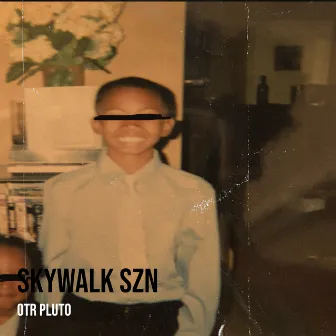 SkyWalk Szn by OTR Pluto