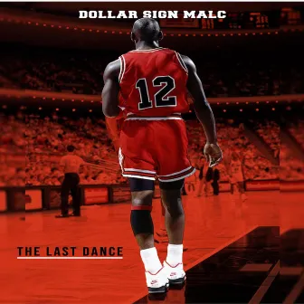 The Last Dance by Dollar Sign Malc