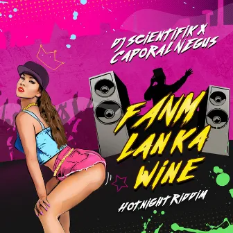 Fanm Lan Ka Wine (Hot Night Riddim) by Caporal Negus