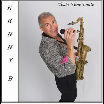 Your're Mine Tonite by Kenny B