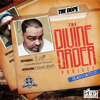 The D.O.P.E: The Divine Order Project Elaboration by Rnf