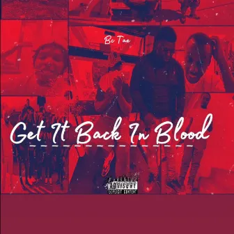 Get it back in blood by Bc tae