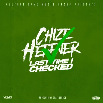 Last Time I Checked by Chize Heffner