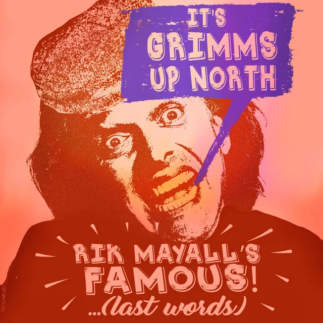 Rik Mayall's Famous! ...(Last Words)