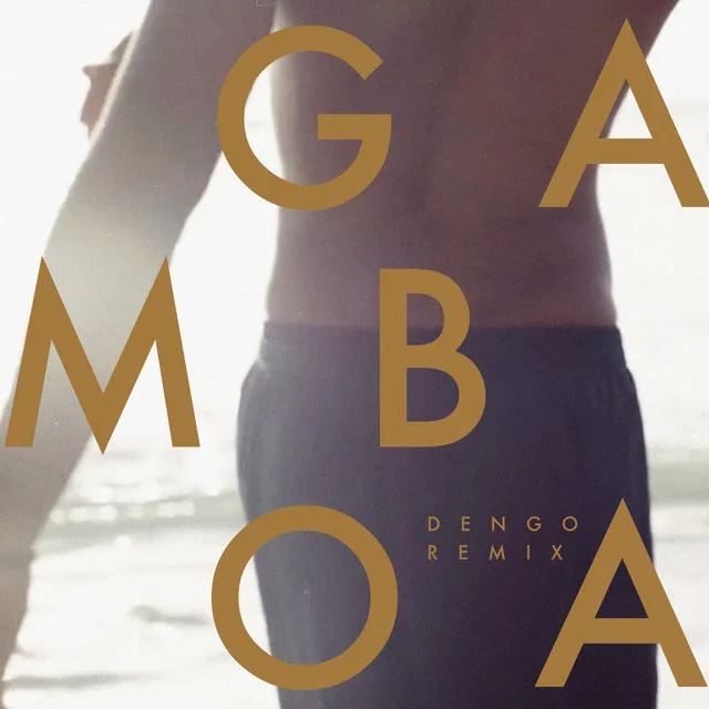 Gamboa - Dengo Remix