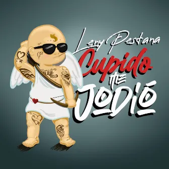 Cupido Me Jodió by Leny Pestana