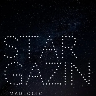 Star Gazin by MadLogic