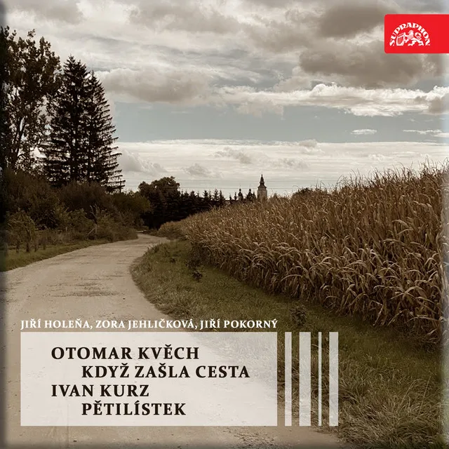 Když zašla cesta. A Cycle of Songs for Soprano and Piano on Text by Josef Hora: Šetřte láskou