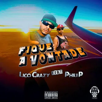 Fique À Vontade by Lico Crazy