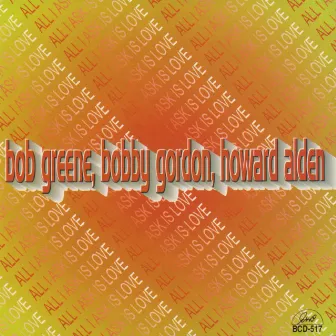 All I Ask Is Love by Bobby Gordon