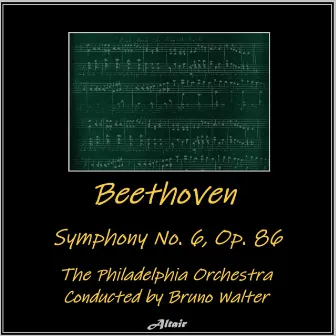 Beethoven: Symphony NO. 6, OP. 86 by The Philadelphia Orchestra