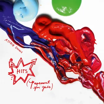 Hits (Pavement for Girls) by Astrid Swan