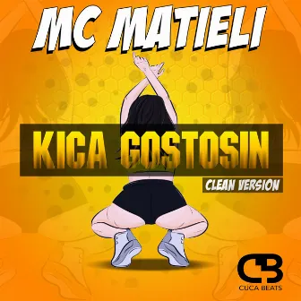 Kica Gostosin by Mc Matieli