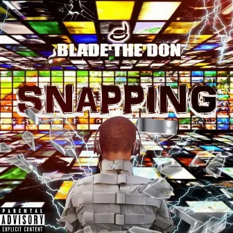 Snapping by Blade The Don