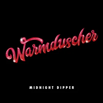 Midnight Dipper by Warmduscher