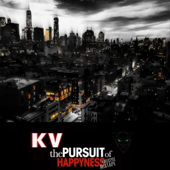 Pursuit Of Happiness Freestyle Mixtape by KV