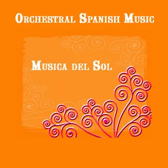 Orchestral Spanish Music, Musica del Sol by Art Neville