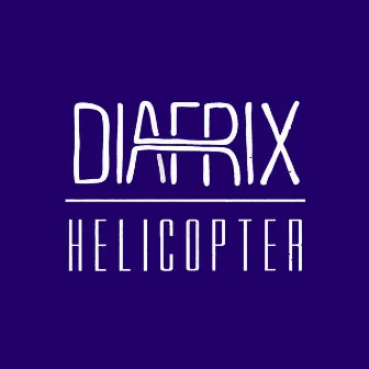 Helicopter (Remix Pack) by Diafrix