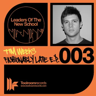 Fashionably Late EP by Tim Weeks