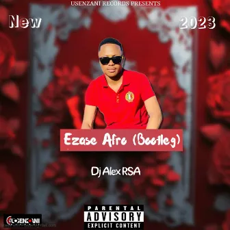 Ezase' Afro (Bootleg) by Dj Alex RSA